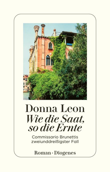 Donna Leon: Wie die Saat, so die Ernte, Buch