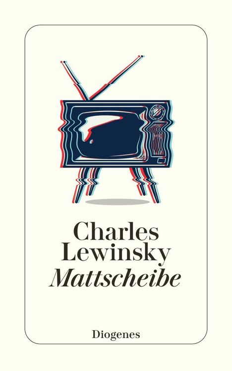 "Charles Lewinsky Mattscheibe. Diogenes." Illustration eines alten Fernsehers mit welligen Linien, als ob es flimmert.
