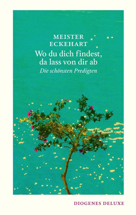 Meister Eckehart: Wo du dich findest, da lass von dir ab, Buch