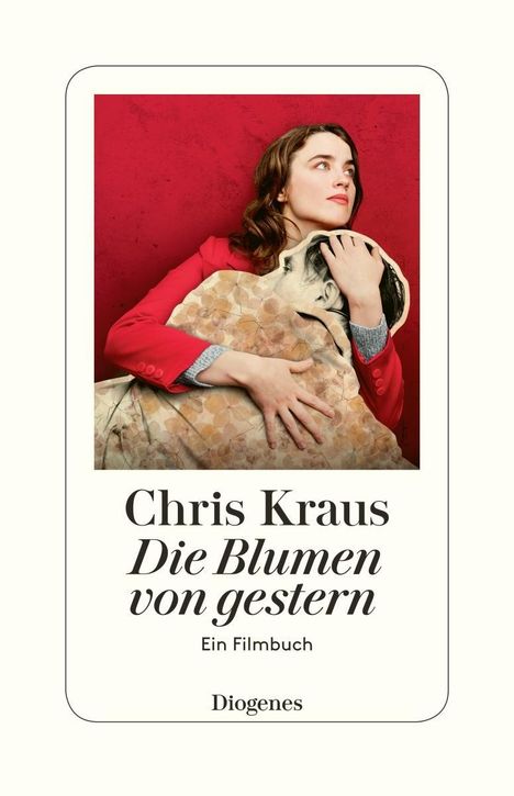 Chris Kraus: Die Blumen von gestern, Buch