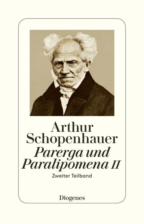 Arthur Schopenhauer: Parerga und Paralipomena II, Buch