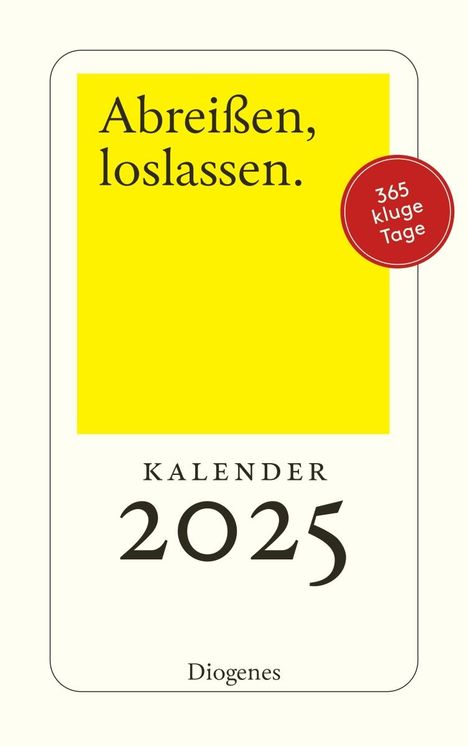 Abreißen, loslassen 2025, Kalender