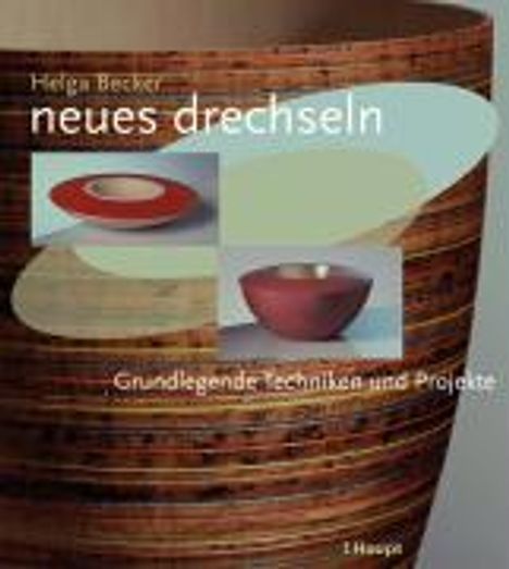 Helga Becker: Neues drechseln, Buch