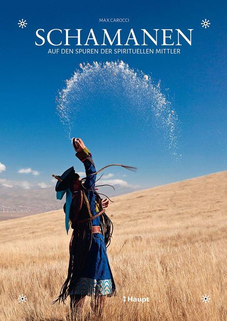 Titel: "Schamanen: Auf den Spuren der spirituellen Mittler". Eine Person wirft Flüssigkeit in die Luft über einer Graslandschaft.