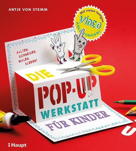 Antje von Stemm: Die Pop-up-Werkstatt für Kinder, Buch