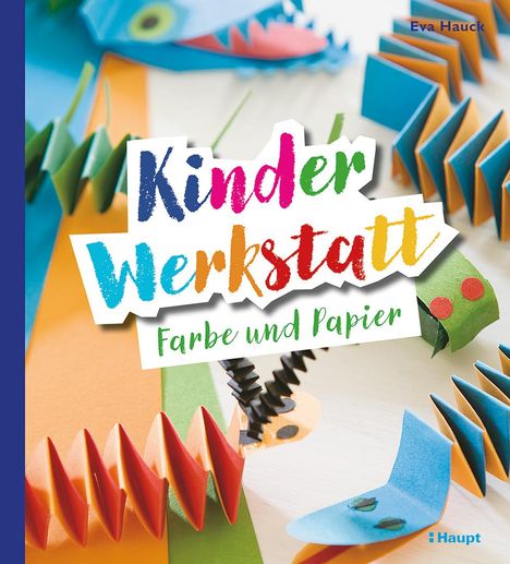 Eva Hauck: Kinder-Werkstatt Farbe und Papier, Buch