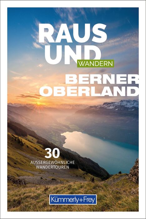 Raus und Wandern Berner Oberland, Buch