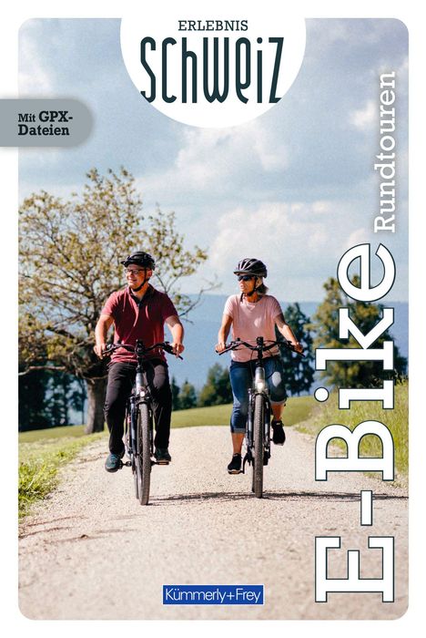 "Erlebnis Schweiz. Mit GPX-Dateien. E-Bike Rundtouren." Zwei Personen fahren auf einem Weg in einer ländlichen Umgebung.