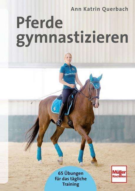 Ann Katrin Querbach: Pferde gymnastizieren, Buch