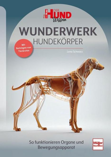 Lena Schwarz: Wunderwerk Hundekörper, Buch