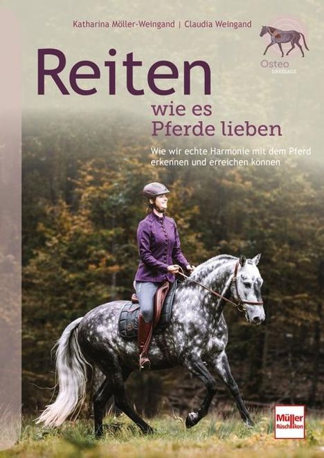 Katharina Möller-Weingand: Reiten wie es Pferde lieben, Buch