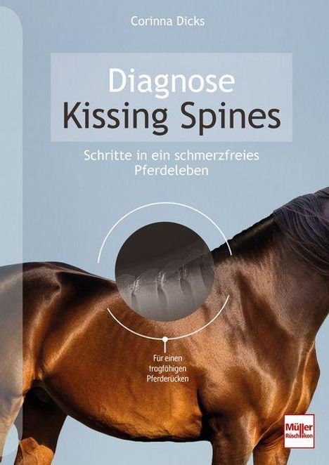 „Diagnose Kissing Spines: Schritte in ein schmerzfreies Pferdeleben.“ Ein braunes Pferd ist abgebildet.