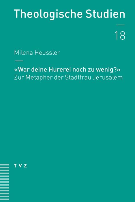 Milena Heussler: Heussler, M: «War deine Hurerei noch zu wenig?», Buch