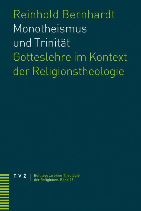 Reinhold Bernhardt: Monotheismus und Trinität, Buch