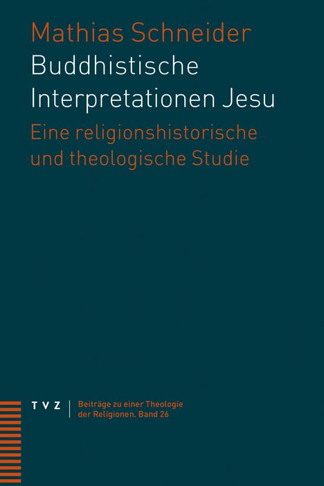 Mathias Schneider: Buddhistische Interpretationen Jesu, Buch