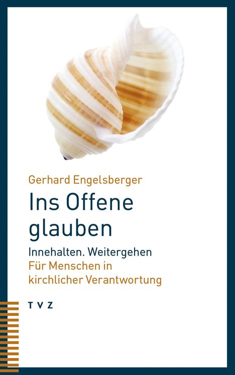 Gerhard Engelsberger: Ins Offene glauben, Buch