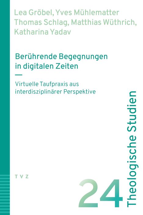 „Berührende Begegnungen in digitalen Zeiten“, Autoren, virt. Taufpraxis. Logo links, „24 Theologische Studien“ rechts.