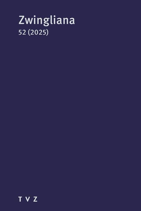 "Zwingliana 52 (2025)" steht auf einem dunklen Hintergrund. Unten links befindet sich "TVZ".