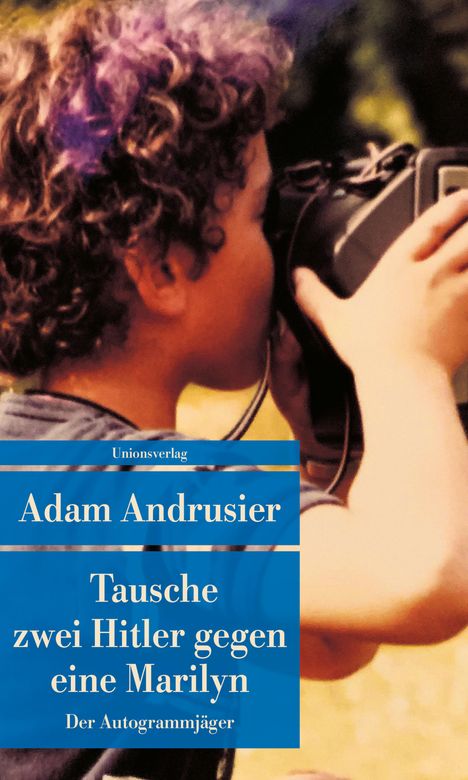 Adam Andrusier: Tausche zwei Hitler gegen eine Marilyn, Buch