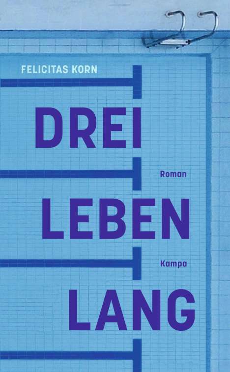 Felicitas Korn: Drei Leben lang, Buch