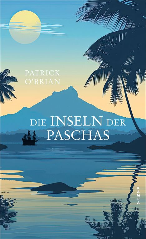 "Patrick O'Brian, Die Inseln der Paschas" in weißer Schrift. Palmen, Berge, Schiff und ruhiges Wasser in blauen und gelben Tönen.