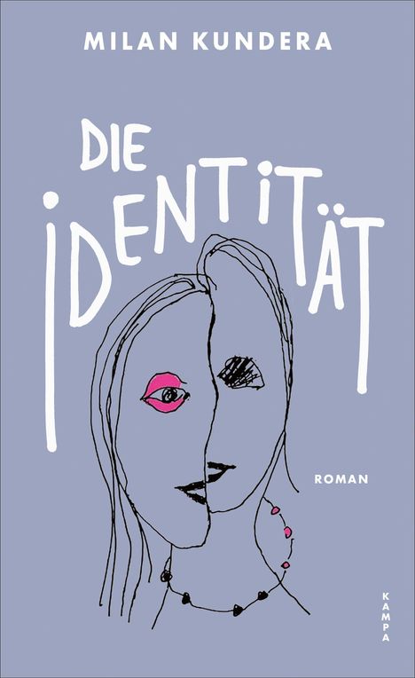 Text: "Milan Kundera, Die Identität, Roman". Eine stilisierte Zeichnung eines Gesichts mit geteilten Merkmalen.