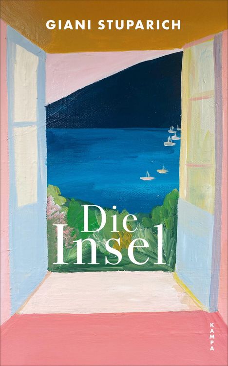 Titel: "Die Insel". Autor: Giani Stuparich. Illustration: Offenes Fenster mit Blick auf Meer und Segelboote.
