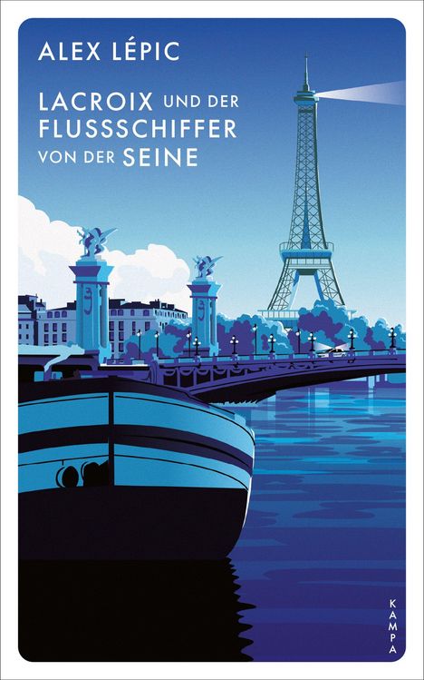 „Lacroix und der Flussschiffer von der Seine“ von Alex Lépic. Illustration: Eiffelturm, Boot, Seine, klare blaue Töne.