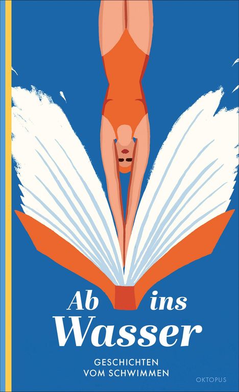 "Ab ins Wasser: Geschichten vom Schwimmen." Illustration: Eine Taucherin in Orange springt in ein aufgeschlagenes Buch.