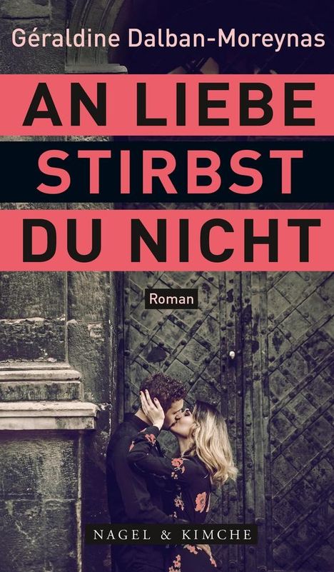 Géraldine Dalban-Moreynas: An Liebe stirbst du nicht, Buch