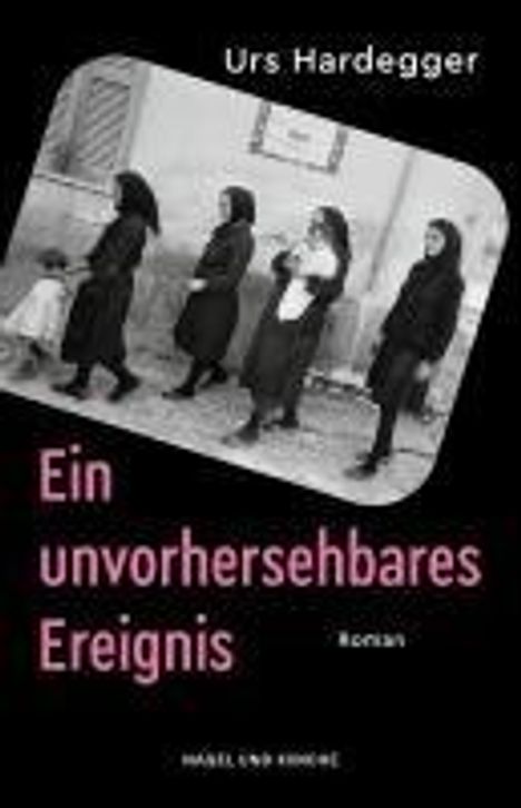 Urs Hardegger: Ein unvorhersehbares Ereignis, Buch