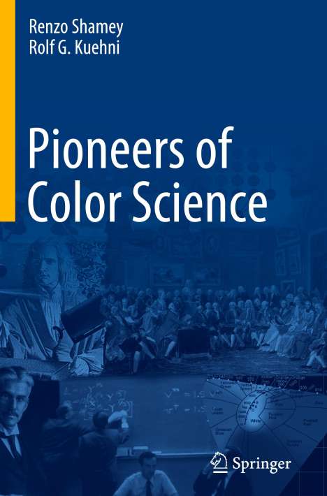 Rolf G. Kuehni: Pioneers of Color Science, Buch