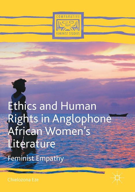 Chielozona Eze: Ethics and Human Rights in Anglophone African Women's Literature, Buch