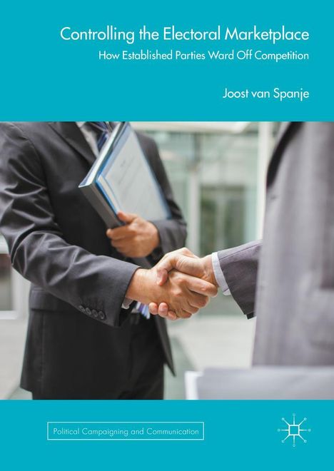Joost van Spanje: Controlling the Electoral Marketplace, Buch