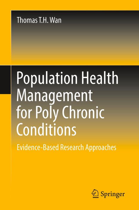 Thomas T. H. Wan: Population Health Management for Poly Chronic Conditions, Buch