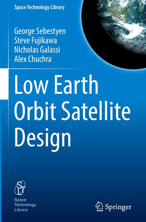 George Sebestyen: Low Earth Orbit Satellite Design, Buch