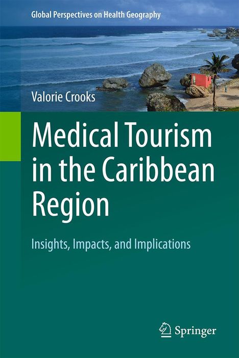 Valorie Crooks: Medical Tourism in the Caribbean Region, Buch
