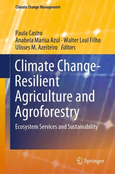 Climate Change-Resilient Agriculture and Agroforestry, Buch