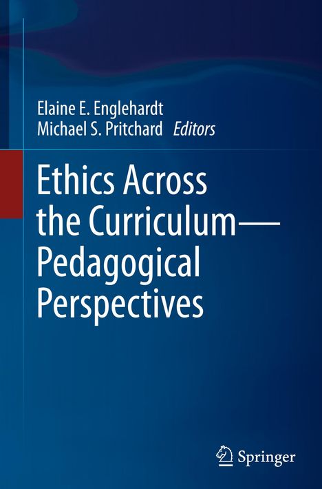 Ethics Across the Curriculum¿Pedagogical Perspectives, Buch