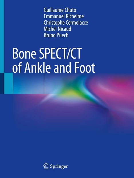 Guillaume Chuto: Bone SPECT/CT of Ankle and Foot, Buch