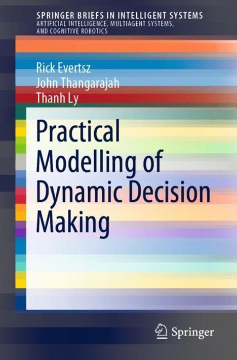 Rick Evertsz: Practical Modelling of Dynamic Decision Making, Buch
