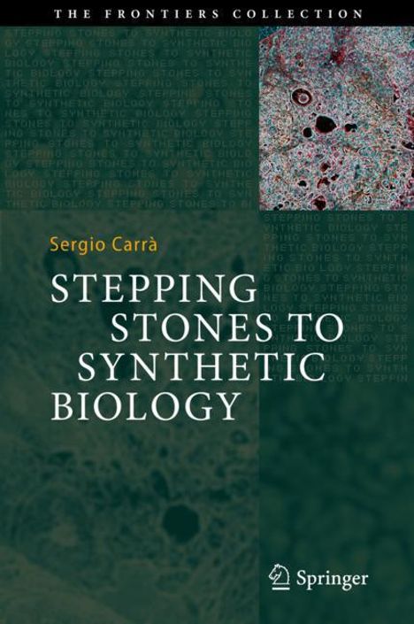Sergio Carrà: Stepping Stones to Synthetic Biology, Buch