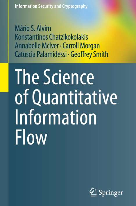 Mário S. Alvim: The Science of Quantitative Information Flow, Buch