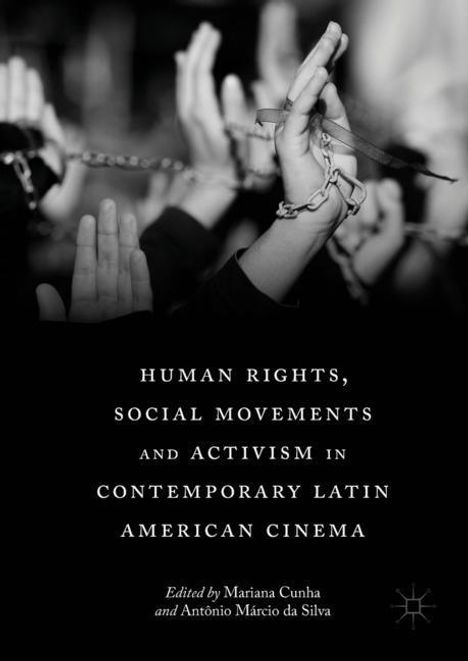 Human Rights, Social Movements and Activism in Contemporary Latin American Cinema, Buch