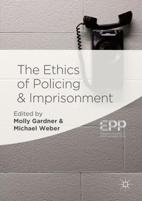The Ethics of Policing and Imprisonment, Buch