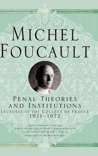 Michel Foucault: Foucault, M: Penal Theories and Institutions, Buch