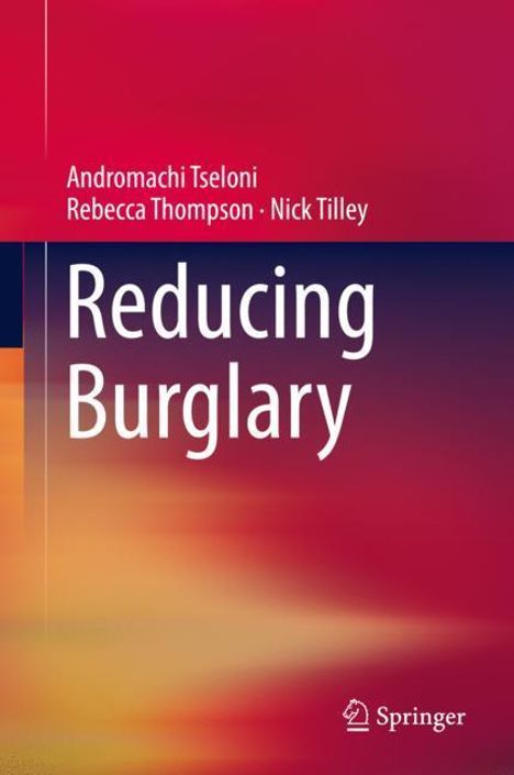 Andromachi Tseloni: Reducing Burglary, Buch