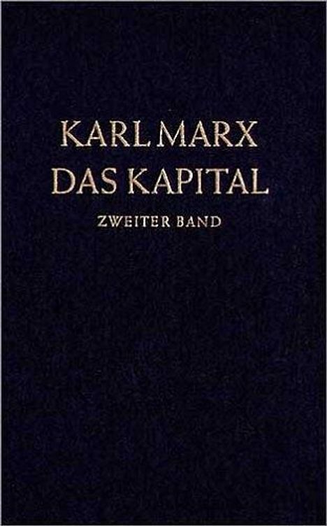 Karl Marx: Das Kapital 2. Kritik der politischen Ökonomie, Buch