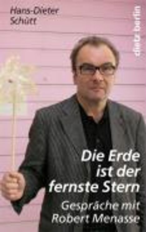Hans-Dieter Schütt: Die Erde ist der fernste Stern, Buch