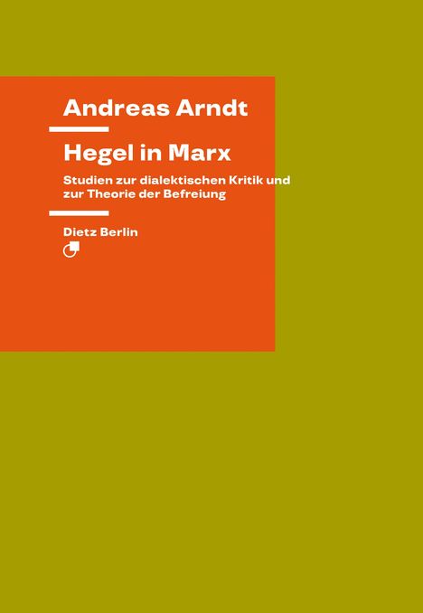 Andreas Arndt: Hegel in Marx, Buch